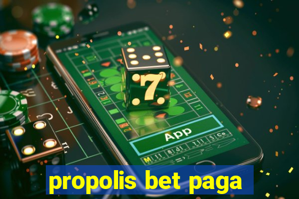 propolis bet paga